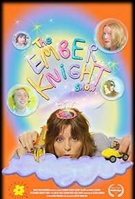 Primary photo for The Ember Knight Show Primary photo for The Ember Knight Show