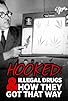 Primary photo for Hooked: Illegal Drugs & How They Got That Way - Cocaine, the Third Scourge Primary photo for Hooked: Illegal Drugs & How They Got That Way - Cocaine, the Third Scourge