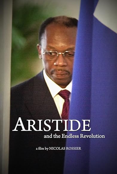 Primary photo for Aristide and the Endless Revolution Primary photo for Aristide and the Endless Revolution