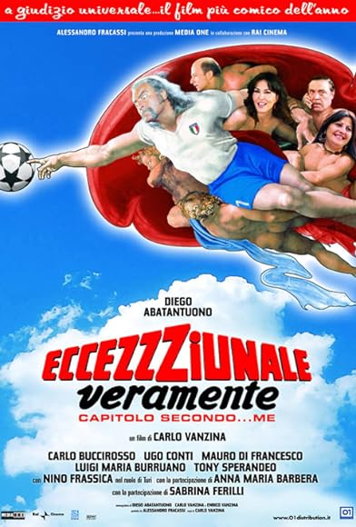 Primary photo for Eccezzziunale veramente - Capitolo secondo... me Primary photo for Eccezzziunale veramente - Capitolo secondo... me