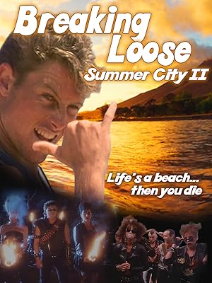 Breaking Loose: Summer City II