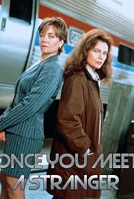 Primary photo for Once You Meet a Stranger Primary photo for Once You Meet a Stranger