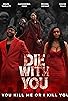 Primary photo for Die with You