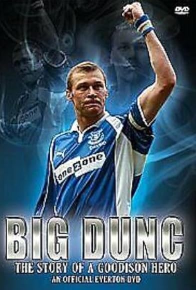 Primary photo for Big Dunc: The Story of a Goodison Hero Primary photo for Big Dunc: The Story of a Goodison Hero