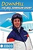 Primary photo for Downhill: The Bill Johnson Story Primary photo for Downhill: The Bill Johnson Story