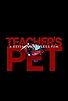 Primary photo for Teacher's Pet Primary photo for Teacher's Pet