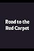 Primary photo for Road to the Red Carpet