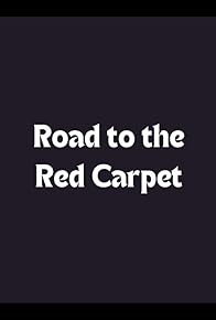 Primary photo for Road to the Red Carpet
