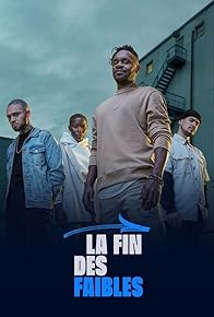 Primary photo for La fin des faibles Primary photo for La fin des faibles