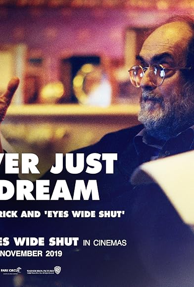 Primary photo for Never Just a Dream: Stanley Kubrick And Eyes Wide Shut Primary photo for Never Just a Dream: Stanley Kubrick And Eyes Wide Shut