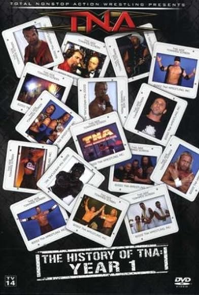 Primary photo for TNA Wrestling: The History of TNA, Year 1 Primary photo for TNA Wrestling: The History of TNA, Year 1