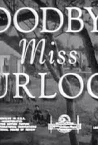 Primary photo for Goodbye, Miss Turlock Primary photo for Goodbye, Miss Turlock
