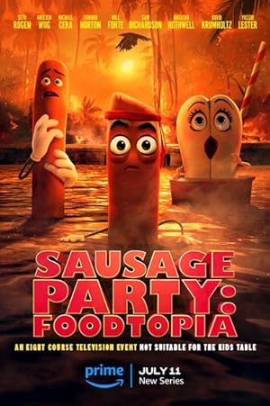 Sausage Party: Foodtopia (2024) Season 1 [Ep01-08] Completed [ORG Hindi]