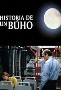 Primary photo for Historia de un búho