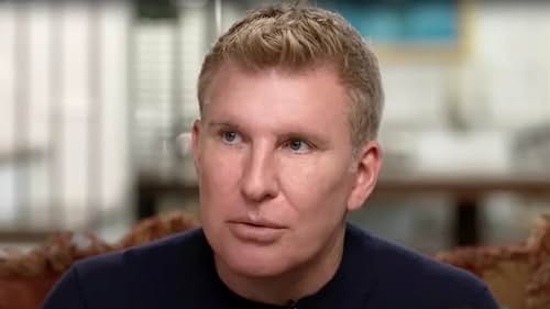 Todd Chrisley Addresses Rumors He's 'Broke' & Gets Candid About Trump - IMDb