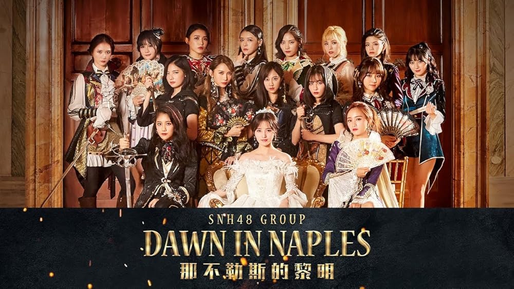 SNH48 Group: Dawn in Naples (Music Video 2017) - IMDb
