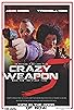 Primary photo for Crazy Weapon 5: Back for the First Time Primary photo for Crazy Weapon 5: Back for the First Time