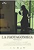 Primary photo for La protagonista Primary photo for La protagonista