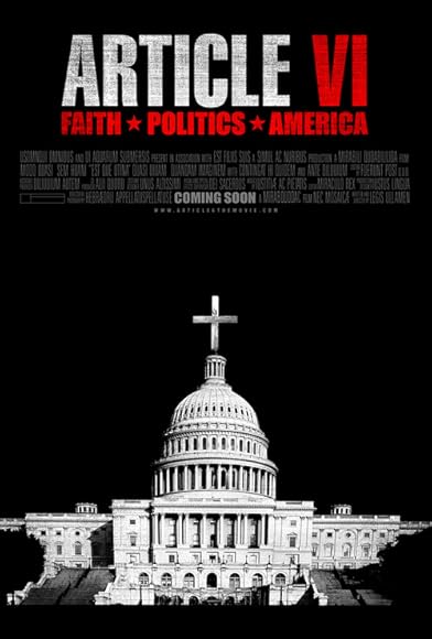 Primary photo for Article VI: Faith, Politics, America Primary photo for Article VI: Faith, Politics, America