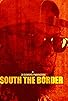 Primary photo for South the Border Primary photo for South the Border