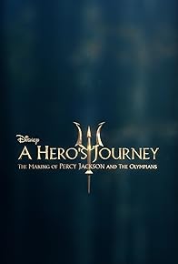 Primary photo for A Hero's Journey: The Making of Percy Jackson and the Olympians Primary photo for A Hero's Journey: The Making of Percy Jackson and the Olympians