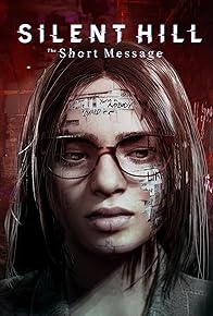 Primary photo for Silent Hill: The Short Message Primary photo for Silent Hill: The Short Message