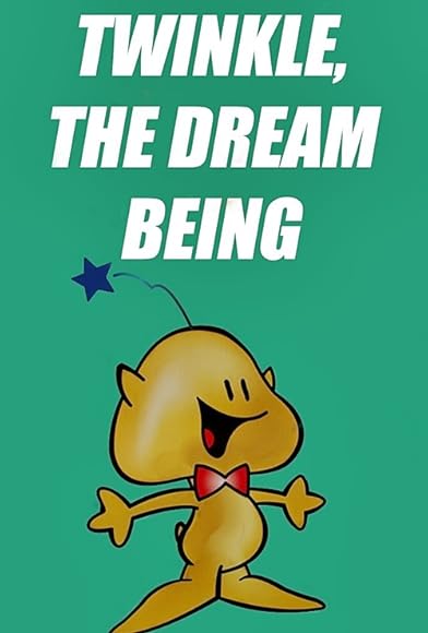 Primary photo for Twinkle, the Dream Being Primary photo for Twinkle, the Dream Being