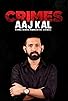 Primary photo for Crimes Aaj Kal Primary photo for Crimes Aaj Kal