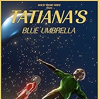 Primary photo for Waltz from Tatiana's Blue Umbrella