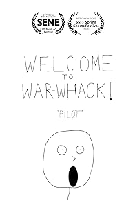Primary photo for Welcome to War-Whack - Pilot
