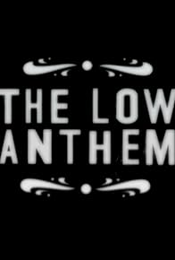Primary photo for The Low Anthem