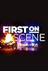 Primary photo for First on the Scene