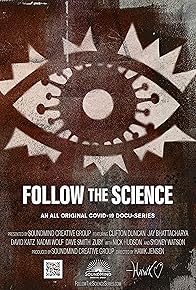 Primary photo for Follow the Science: Lockdowns Go Viral Primary photo for Follow the Science: Lockdowns Go Viral