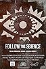 Primary photo for Follow the Science: Lockdowns Go Viral Primary photo for Follow the Science: Lockdowns Go Viral