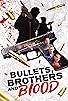 Primary photo for Bullets, Brothers and Blood