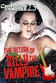 Primary photo for Caress of the Vampire 2.5: The Return of Billy the Vampire