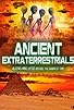 Primary photo for Ancient Extraterrestrials: Aliens and UFOs Before the Dawn of Time Primary photo for Ancient Extraterrestrials: Aliens and UFOs Before the Dawn of Time