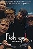 Primary photo for Fish eye