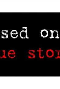 Primary photo for Based on a True Story
