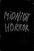 Primary photo for Midnight horror Primary photo for Midnight horror