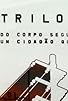 Primary photo for Trilogia do Corpo Segundo Um Cidadão Qualquer