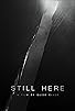 Primary photo for Still Here Primary photo for Still Here