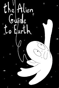 Primary photo for The Alien Guide to Earth