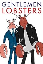 Gentlemen Lobsters (2014)