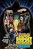Primary photo for Zero Budget Heroes: The Legend of Chris Seaver & Low Budget Pictures Primary photo for Zero Budget Heroes: The Legend of Chris Seaver & Low Budget Pictures