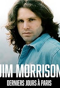 Primary photo for Jim Morrison - Last Days in Paris