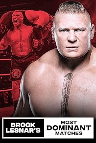 Primary photo for Brock Lesnar's Most Dominant Matches Primary photo for Brock Lesnar's Most Dominant Matches