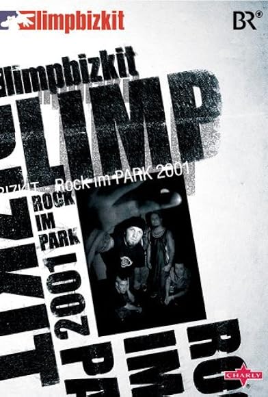 Primary photo for Limp Bizkit: Rock in the Park 2001, Remix Primary photo for Limp Bizkit: Rock in the Park 2001, Remix