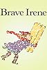 Primary photo for Brave Irene