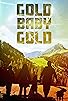 Primary photo for Gold Baby Gold Primary photo for Gold Baby Gold